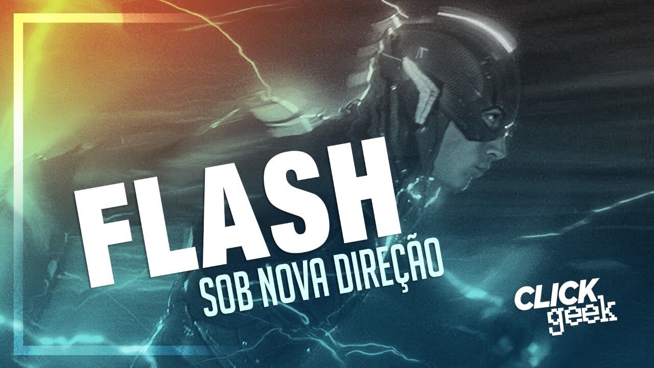 ClickGEEK: Filme solo do Flash ganha novo diretor! Será que agora vai?