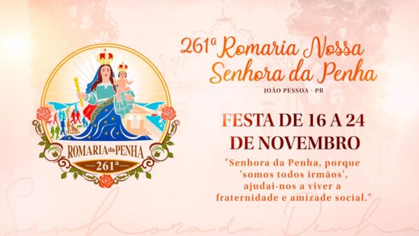 Romaria de Nossa Senhora da Penha acontece em 23 de novembro com temática de fraternidade e amizade