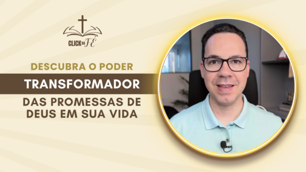 Descubra o poder transformador das promessas de Deus em sua vida